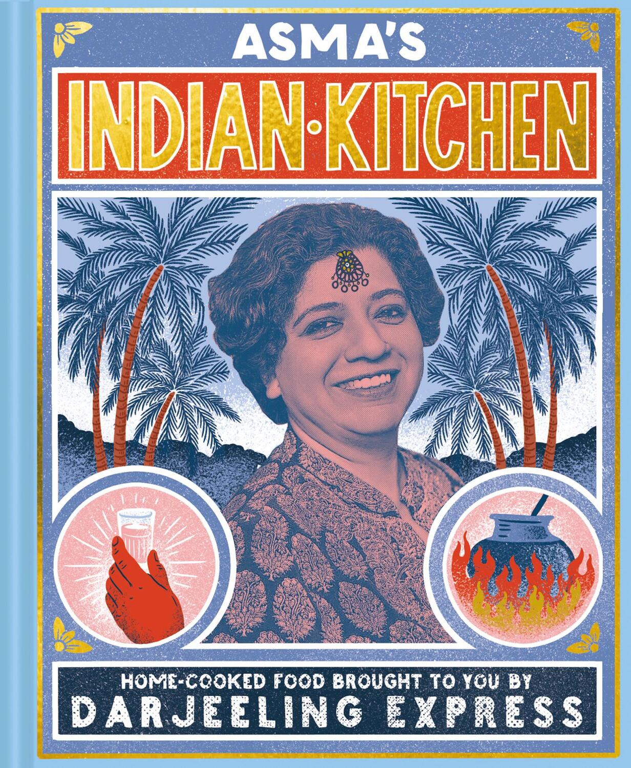 Cover: 9781911595687 | Asma's Indian Kitchen | Asma Khan | Buch | Gebunden | Englisch | 2018