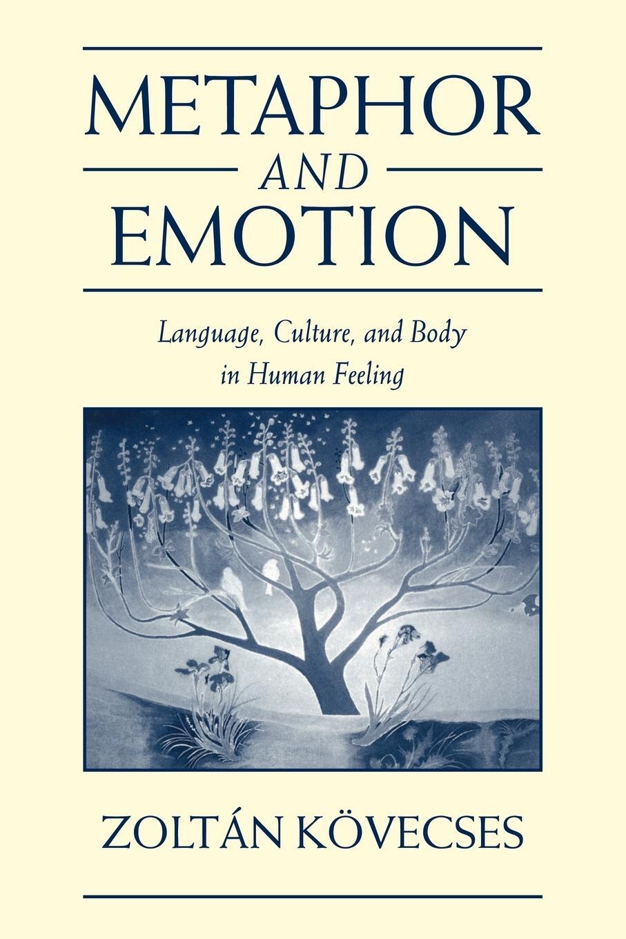 Cover: 9780521541466 | Metaphor and Emotion | Language, Culture, and Body in Human Feeling