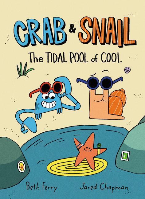 Cover: 9780062962171 | Crab and Snail: The Tidal Pool of Cool | Beth Ferry | Taschenbuch