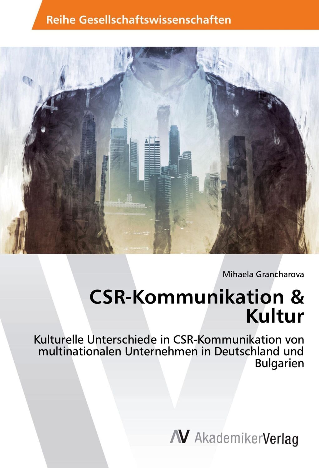 Cover: 9786202224376 | CSR-Kommunikation &amp; Kultur | Mihaela Grancharova | Taschenbuch | 52 S.