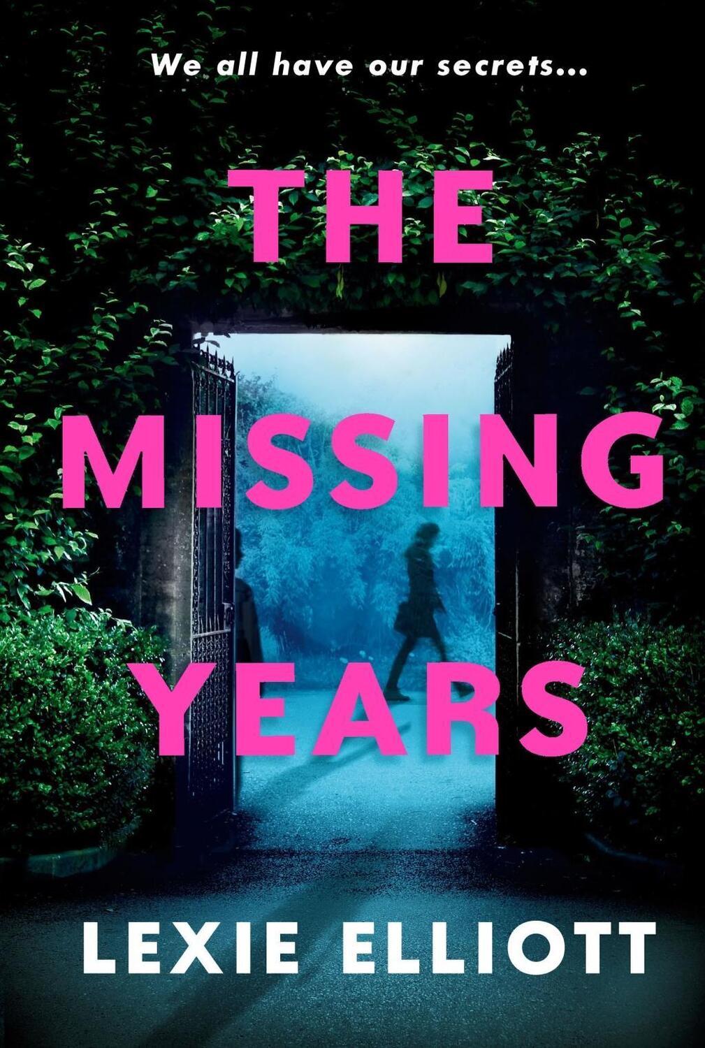 Cover: 9781786495594 | The Missing Years | Lexie Elliott | Taschenbuch | Englisch | 2019