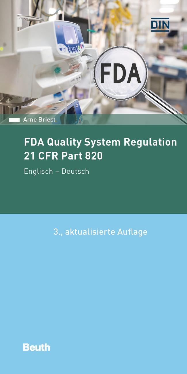 Cover: 9783410316183 | FDA Quality System Regulation | 21 CFR Part 820 Englisch-Deutsch