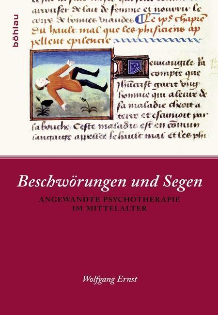 Cover: 9783412207526 | Beschwörungen und Segen | Angewandte Psychotherapie im Mittelalter
