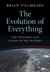 Cover: 9781108797320 | The Evolution of Everything | The Patterns and Causes of Big History