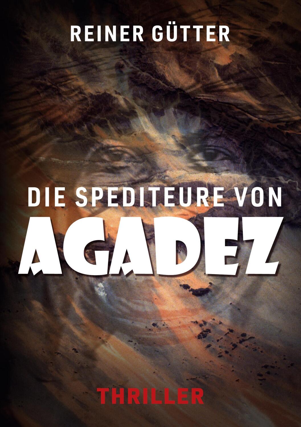 Cover: 9783752603293 | Die Spediteure von Agadez | Reiner Gütter | Taschenbuch