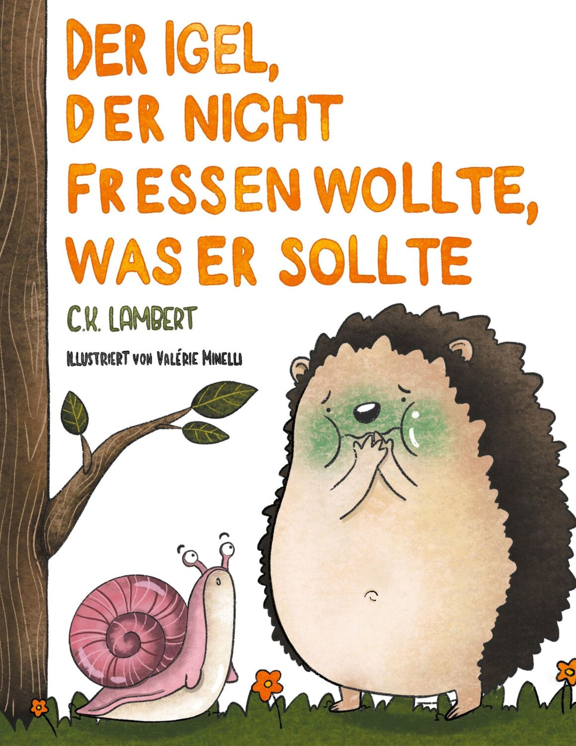 Cover: 9783752685053 | Der Igel, der nicht fressen wollte, was er sollte | C. K. Lambert