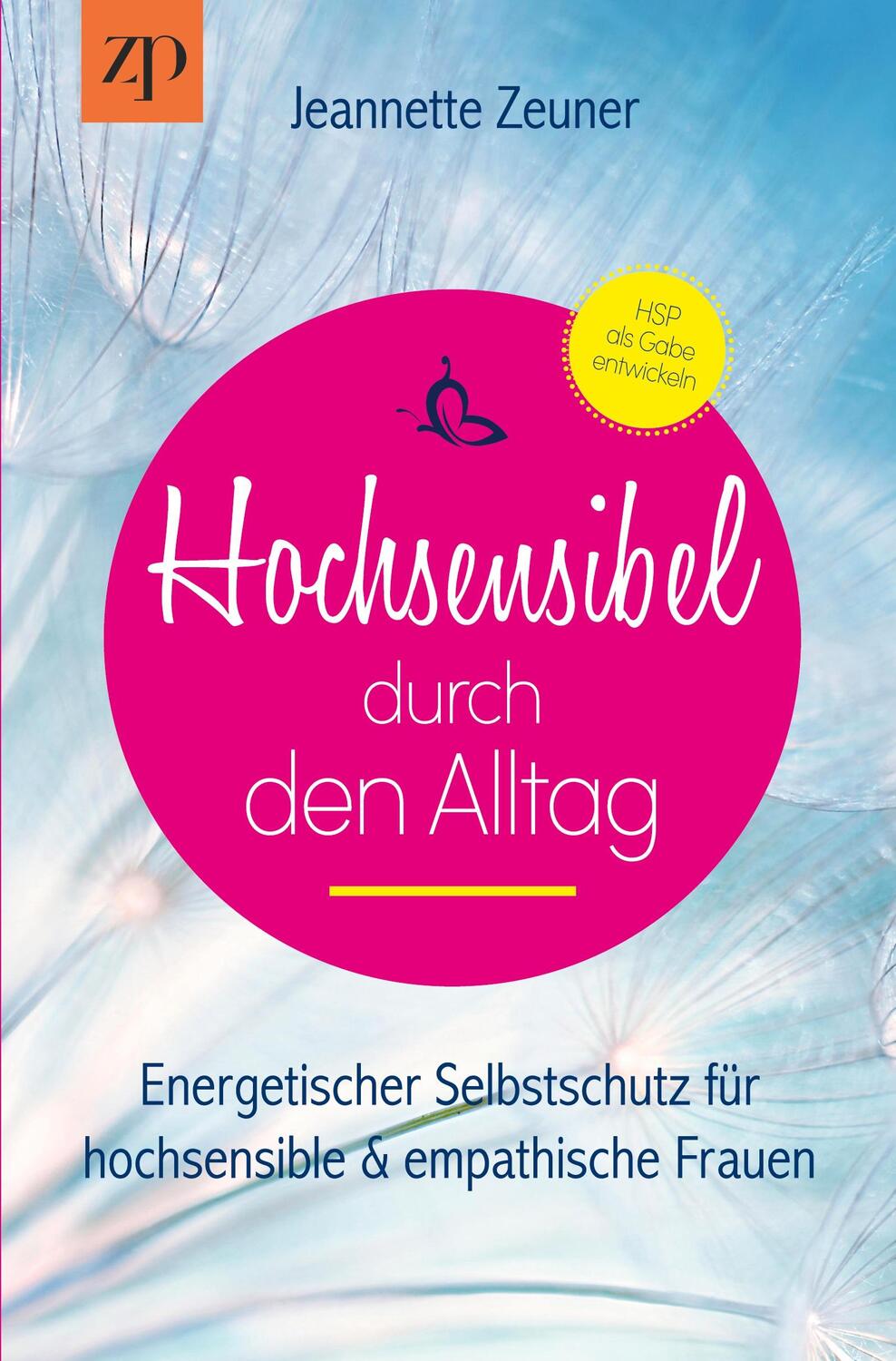 Cover: 9783754631249 | Hochsensibel durch den Alltag | Jeannette Zeuner | Taschenbuch | 2022