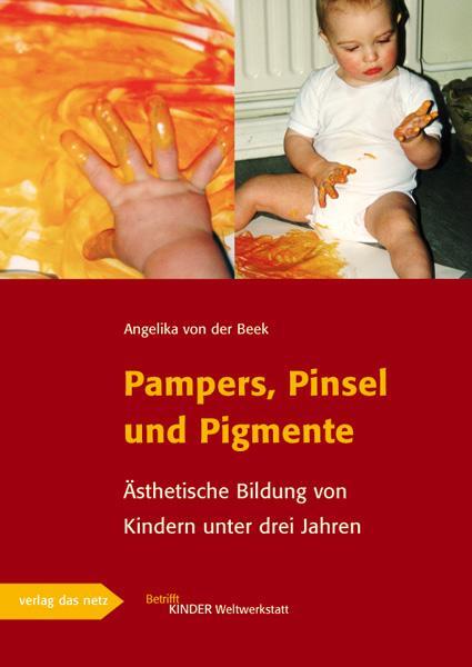 Cover: 9783937785707 | Pampers, Pinsel und Pigmente | Angelika von der Beek | Broschüre | L