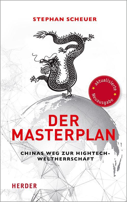 Cover: 9783451073830 | Der Masterplan | Chinas Weg zur Hightech-Weltherrschaft | Scheuer