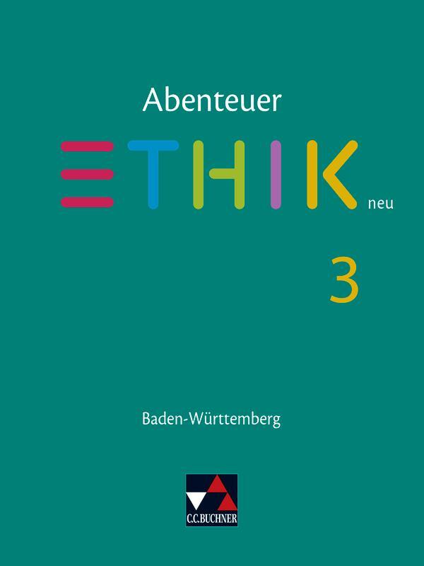 Cover: 9783661210032 | Abenteuer Ethik neu 3 Lehrbuch Baden-Württemberg | Jörg Peters (u. a.)