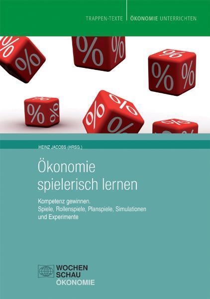 Cover: 9783899745528 | Ökonomie spielerisch lernen | Heinz Jacobs | Taschenbuch | Deutsch