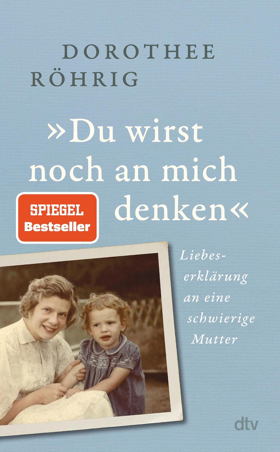 Cover: 9783423290449 | »Du wirst noch an mich denken« | Dorothee Röhrig | Buch | Deutsch