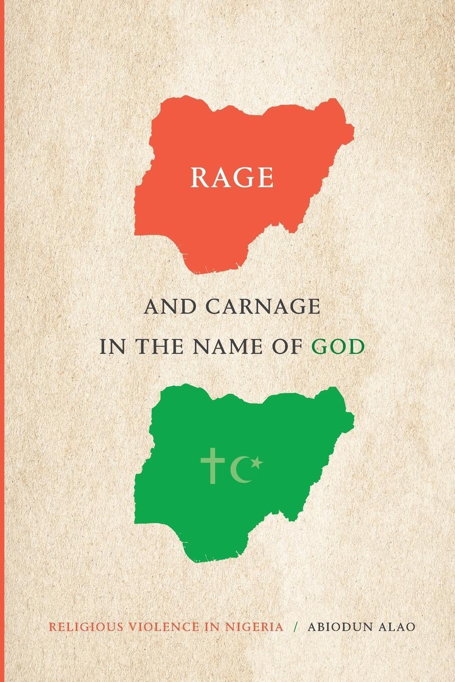 Cover: 9781478018162 | Rage and Carnage in the Name of God | Religious Violence in Nigeria