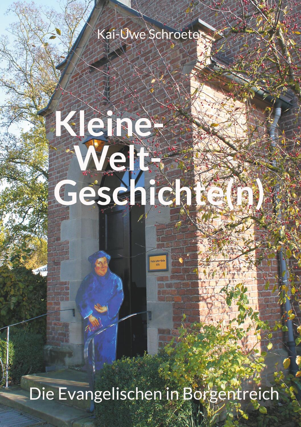 Cover: 9783754315286 | Kleine-Welt-Geschichten | Die Evangelischen in Borgentreich | Buch