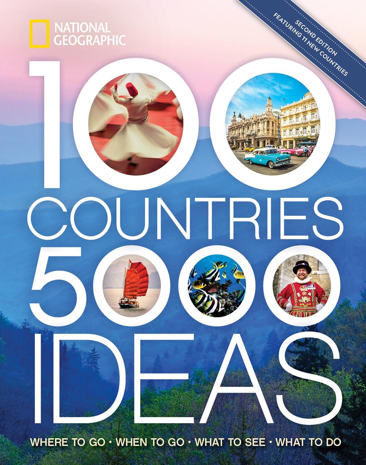 Cover: 9781426221699 | 100 Countries, 5,000 Ideas 2nd Edition: Where to Go, When to Go,...