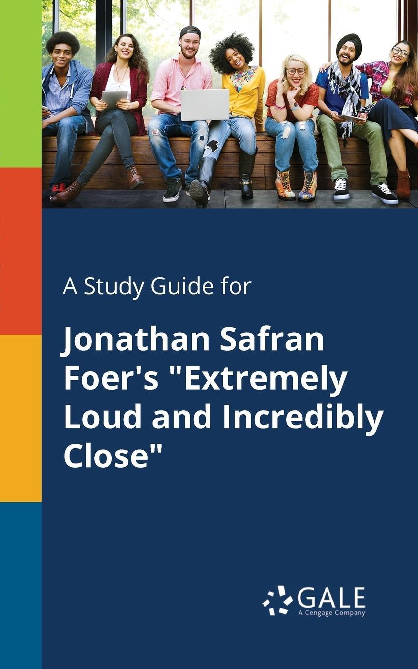 Cover: 9781375379694 | A Study Guide for Jonathan Safran Foer's "Extremely Loud and...