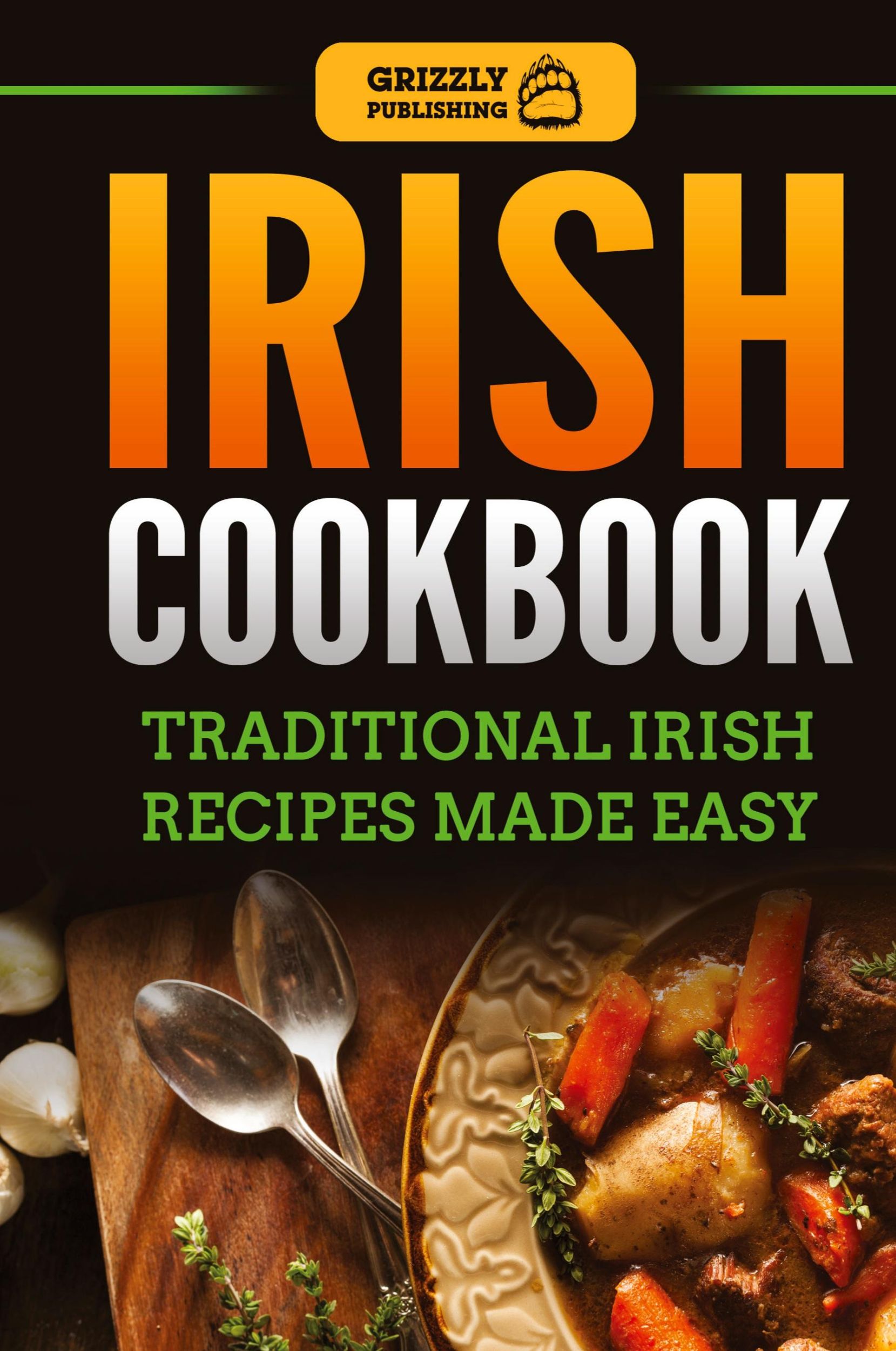 Cover: 9781952395451 | Irish Cookbook | Traditional Irish Recipes Made Easy | Publishing