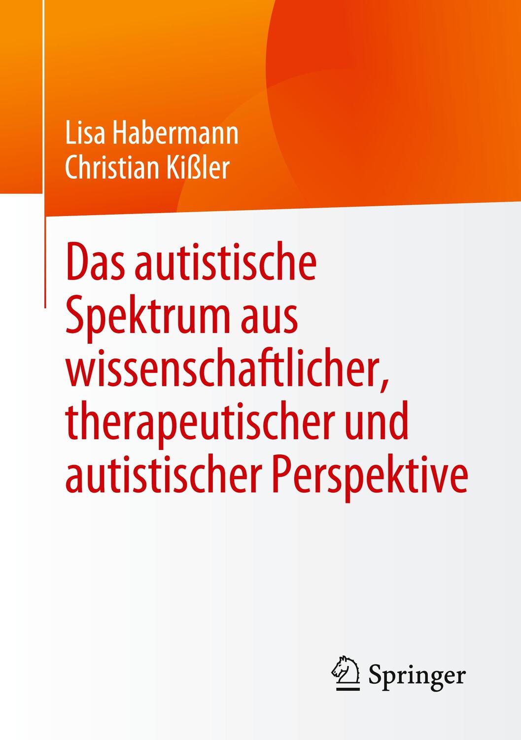 Cover: 9783658376017 | Das autistische Spektrum aus wissenschaftlicher, therapeutischer...