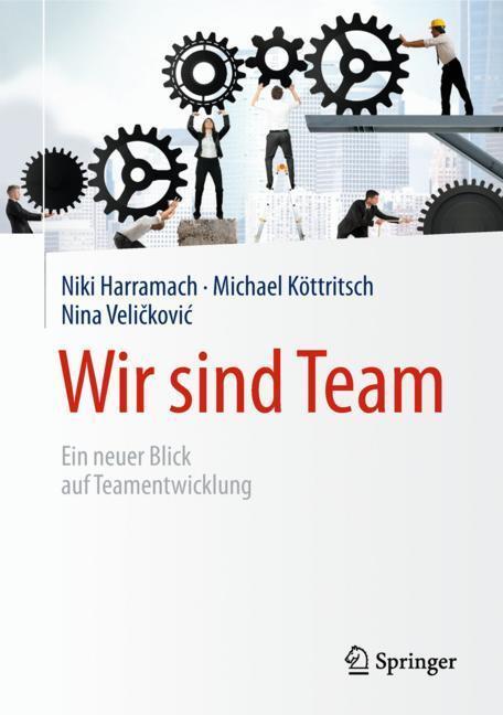 Cover: 9783658219833 | Wir sind Team | Ein neuer Blick auf Teamentwicklung | Buch | Springer