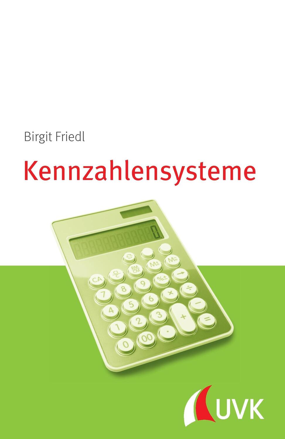 Cover: 9783867645379 | Kennzahlensysteme | Management konkret | Birgit Friedl | Taschenbuch