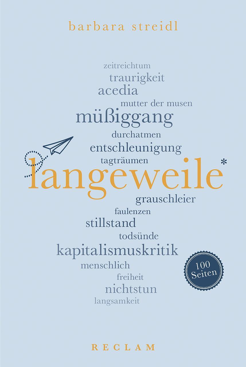 Cover: 9783150204535 | Langeweile. 100 Seiten | Barbara Streidl | Taschenbuch | Broschiert