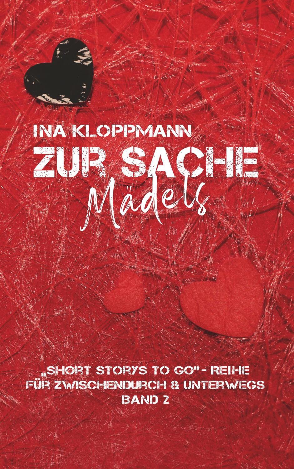 Cover: 9783749485123 | Zur Sache, Mädels | Ina Kloppmann | Taschenbuch | Books on Demand