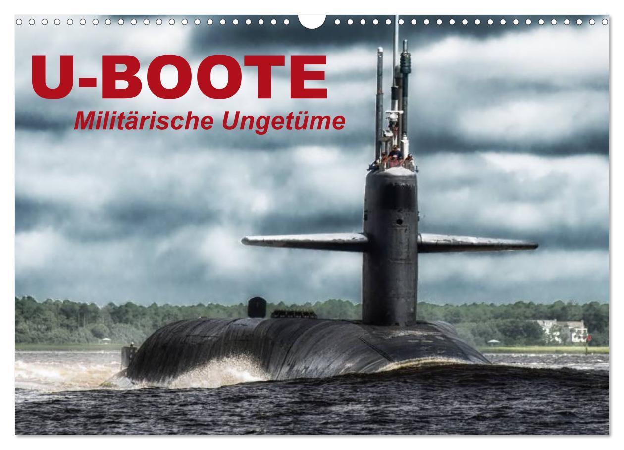 Cover: 9783383514197 | U-Boote - Militärische Ungetüme (Wandkalender 2024 DIN A3 quer),...