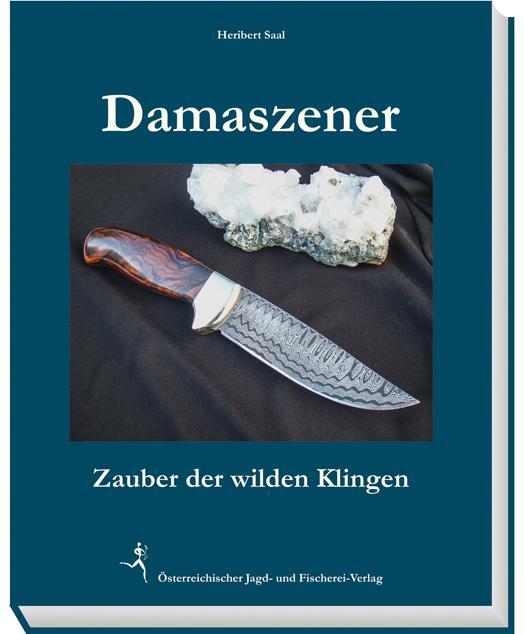 Cover: 9783852081441 | Damaszener-Messer | Zauber der wilden Klingen | Heribert Saal | Buch