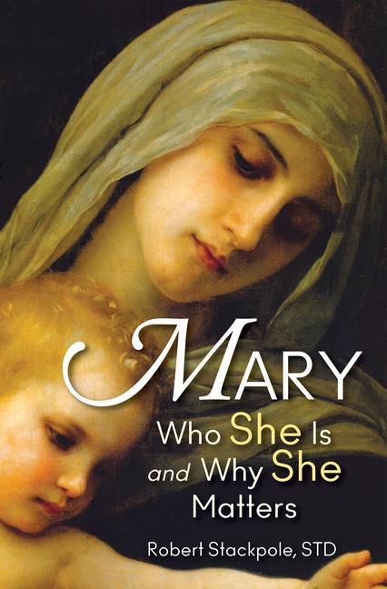 Cover: 9781596143807 | MARY | Robert Stackpole | Taschenbuch | Englisch | 2017 | Marian Press