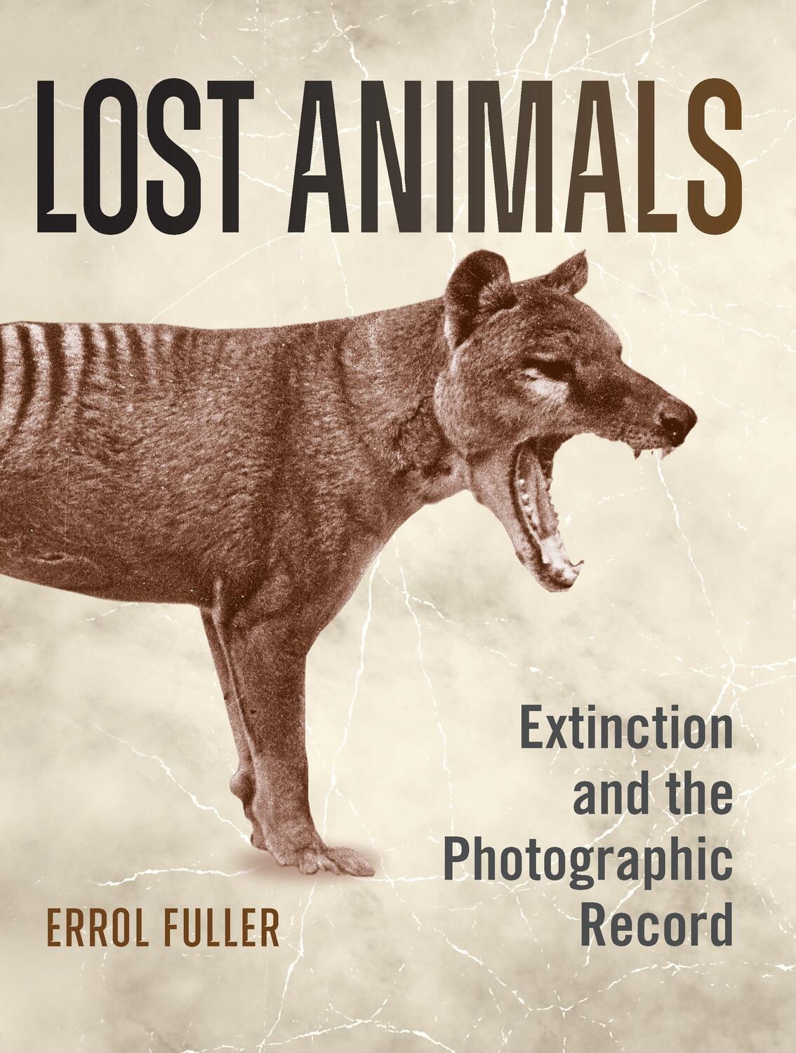Cover: 9781472991461 | Lost Animals | Extinction and the Photographic Record | Errol Fuller