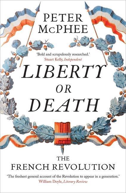 Cover: 9780300228694 | Liberty or Death | The French Revolution | Peter McPhee | Taschenbuch