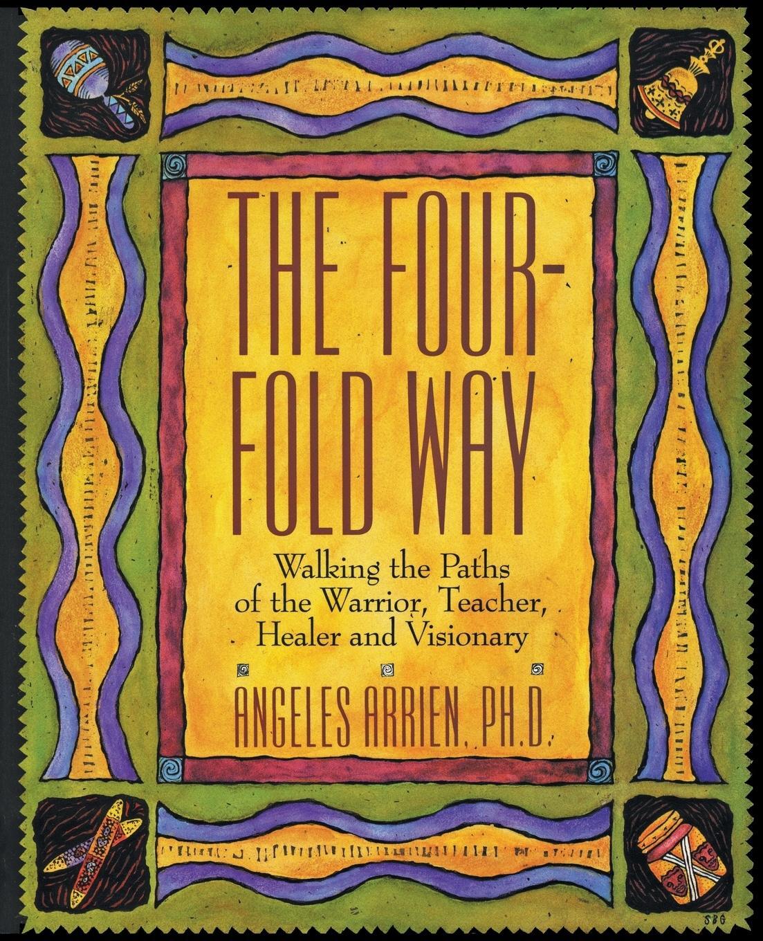 Cover: 9780062500595 | The Four-Fold Way | Angeles Arrien | Taschenbuch | Paperback | 1993
