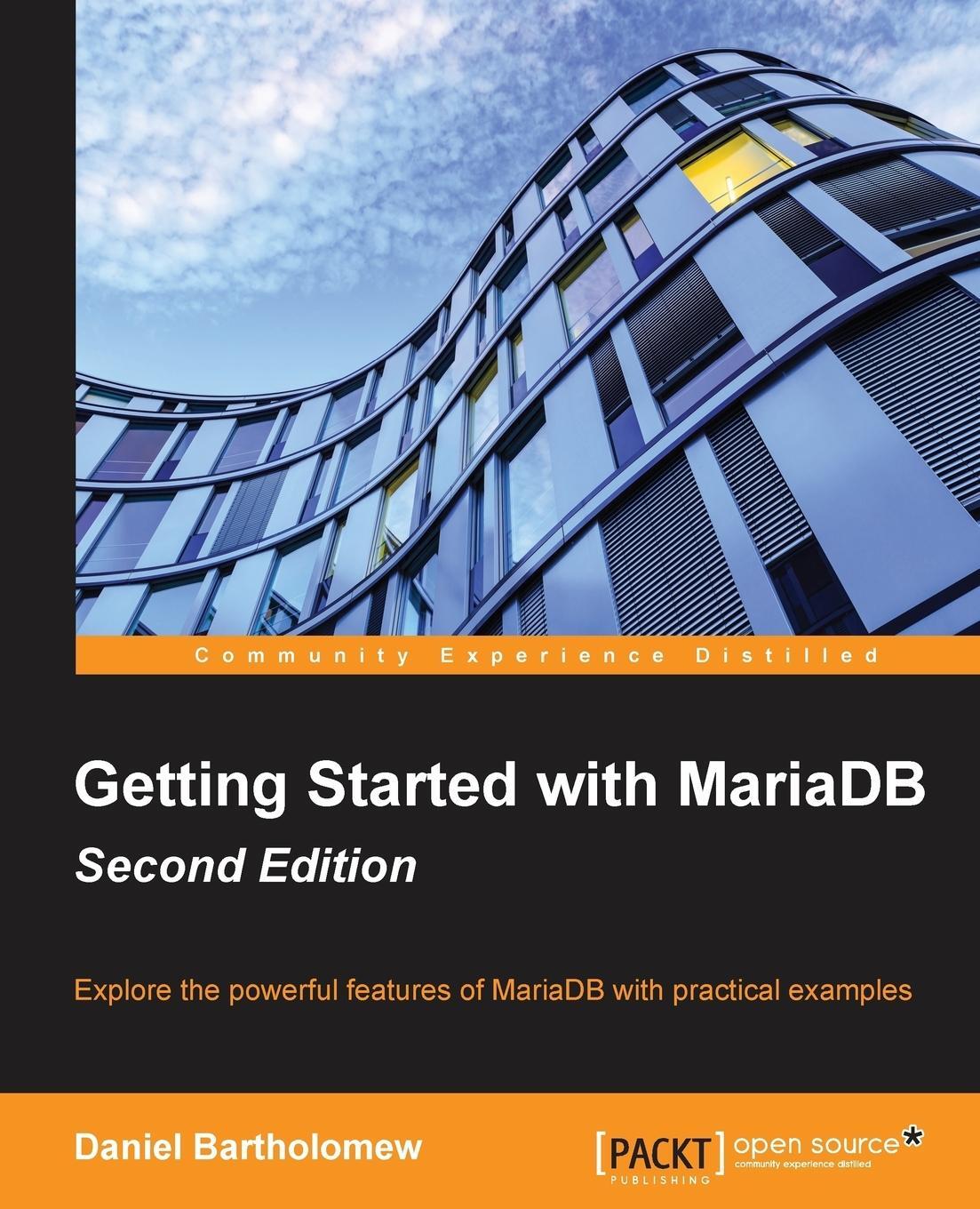 Cover: 9781785284120 | Getting Started with MariaDB - Second Edition | Daniel Bartholomew