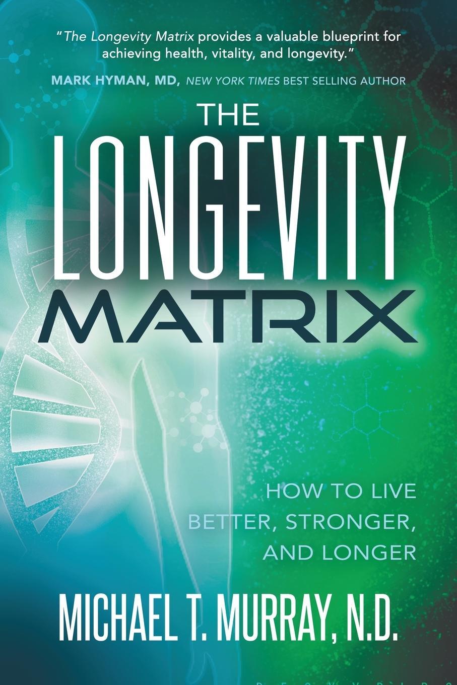 Cover: 9781631951374 | The Longevity Matrix | How to Live Better, Stronger, and Longer | Buch