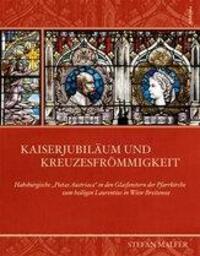 Cover: 9783205786276 | Kaiserjubiläum und Kreuzesfrömmigkeit | Stefan Malfèr | Buch | 144 S.