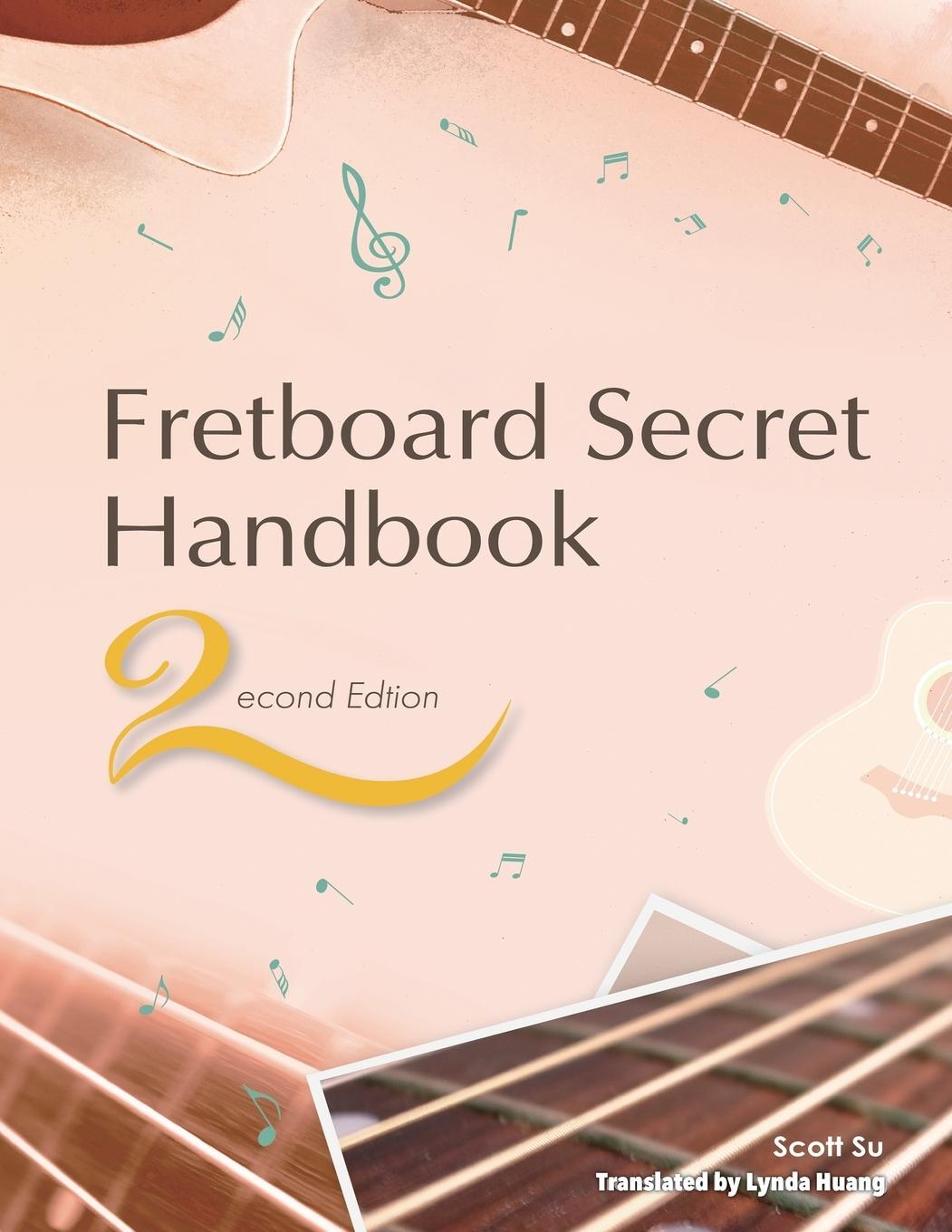 Cover: 9789869387842 | Fretboard Secret Handbook (2nd Edition) | Scott Su | Taschenbuch