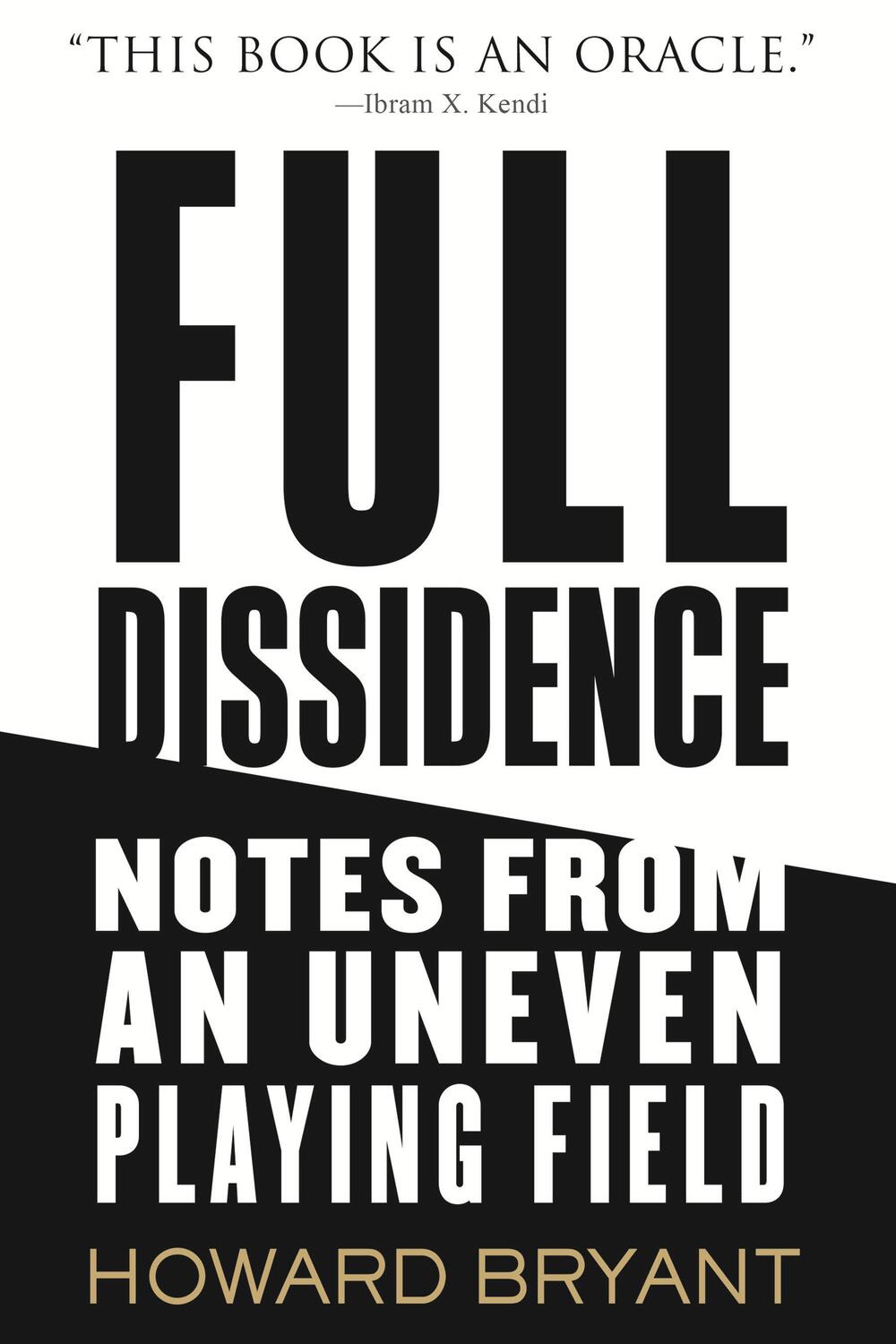 Cover: 9780807002315 | Full Dissidence | Notes from an Uneven Playing Field | Howard Bryant