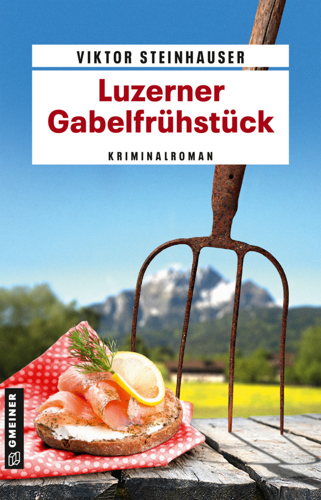 Cover: 9783839201701 | Luzerner Gabelfrühstück | Kriminalroman | Viktor Steinhauser | Buch