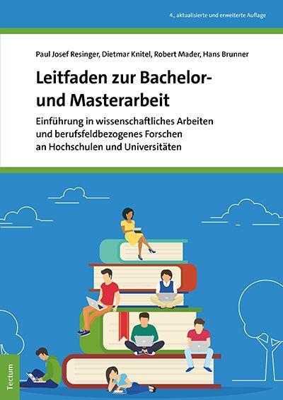 Cover: 9783828845435 | Leitfaden zur Bachelor- und Masterarbeit | Paul Josef Resinger (u. a.)