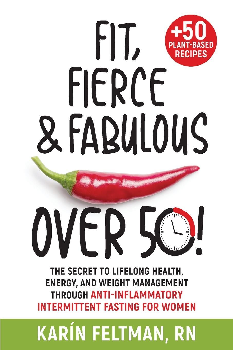Cover: 9798987710203 | Fit, Fierce, and Fabulous Over 50! | Karín Feltman | Taschenbuch