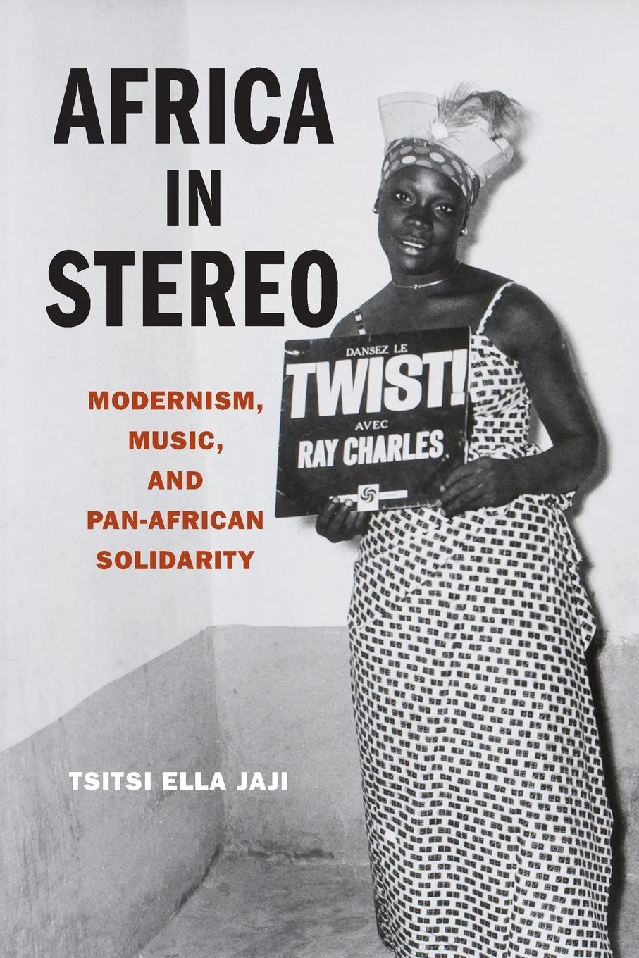 Cover: 9780199936397 | Africa in Stereo | Modernism, Music, and Pan-African Solidarity | Jaji