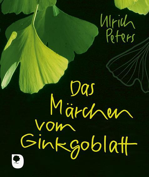 Cover: 9783869178295 | Das Märchen vom Ginkgoblatt | Ulrich Peters | Buch | Eschbacher Minis