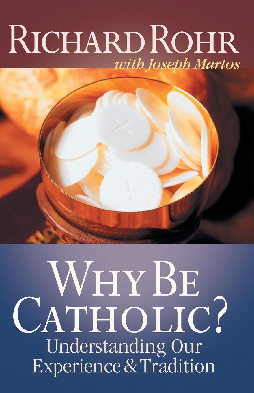 Cover: 9780867161014 | Why Be Catholic? | Richard Rohr (u. a.) | Taschenbuch | Englisch