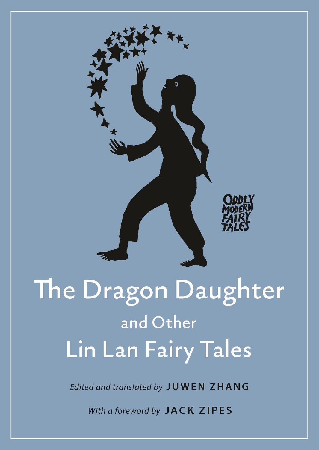 Cover: 9780691214412 | The Dragon Daughter and Other Lin Lan Fairy Tales | Zhang | Buch