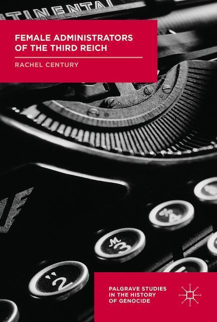 Cover: 9781137548924 | Female Administrators of the Third Reich | Rachel Century | Buch | X