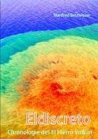 Cover: 9783848200580 | Eldiscreto | Chronologie des El Hierro Vulkan | Manfred Betzwieser