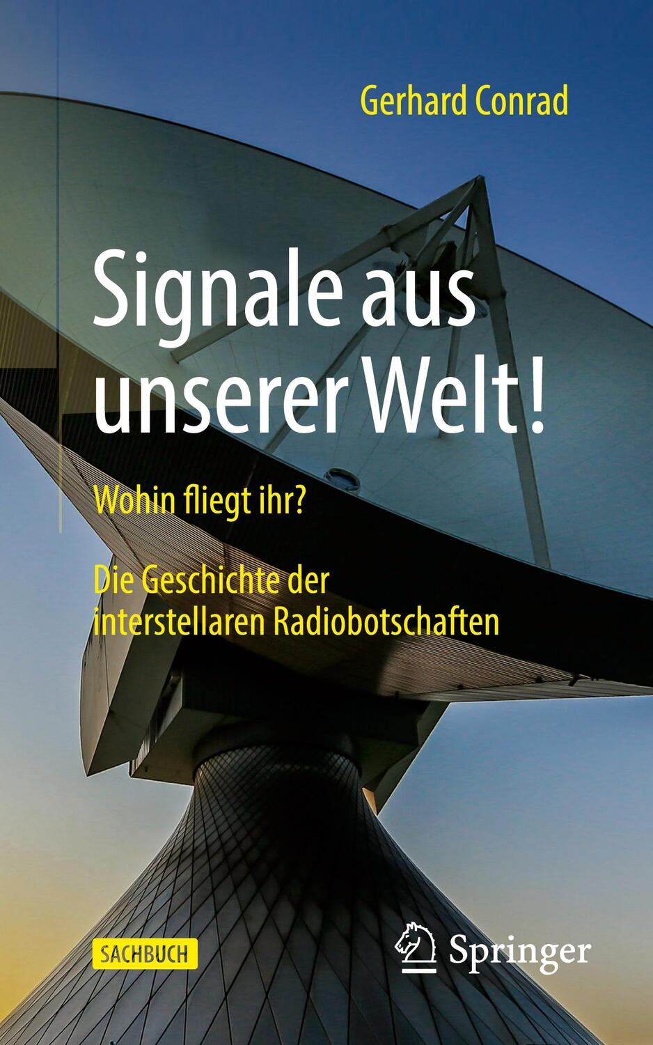 Cover: 9783662656853 | Signale aus unserer Welt! | Gerhard Conrad | Taschenbuch | Deutsch