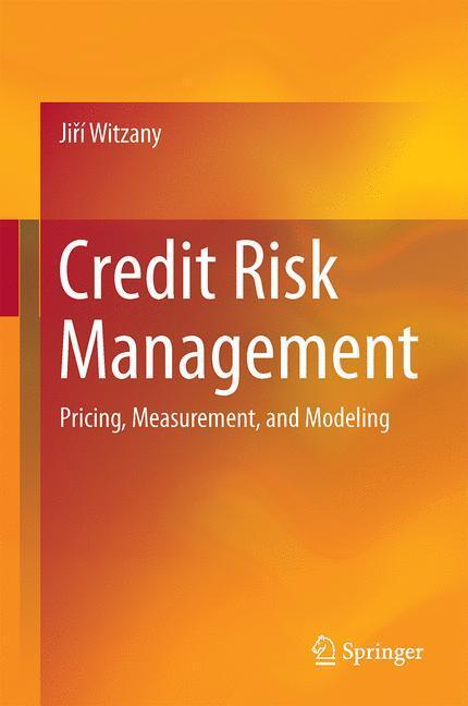 Cover: 9783319497990 | Credit Risk Management | Pricing, Measurement, and Modeling | Witzany