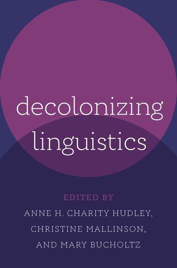 Cover: 9780197755266 | Decolonizing Linguistics | Anne H Charity Hudley (u. a.) | Taschenbuch