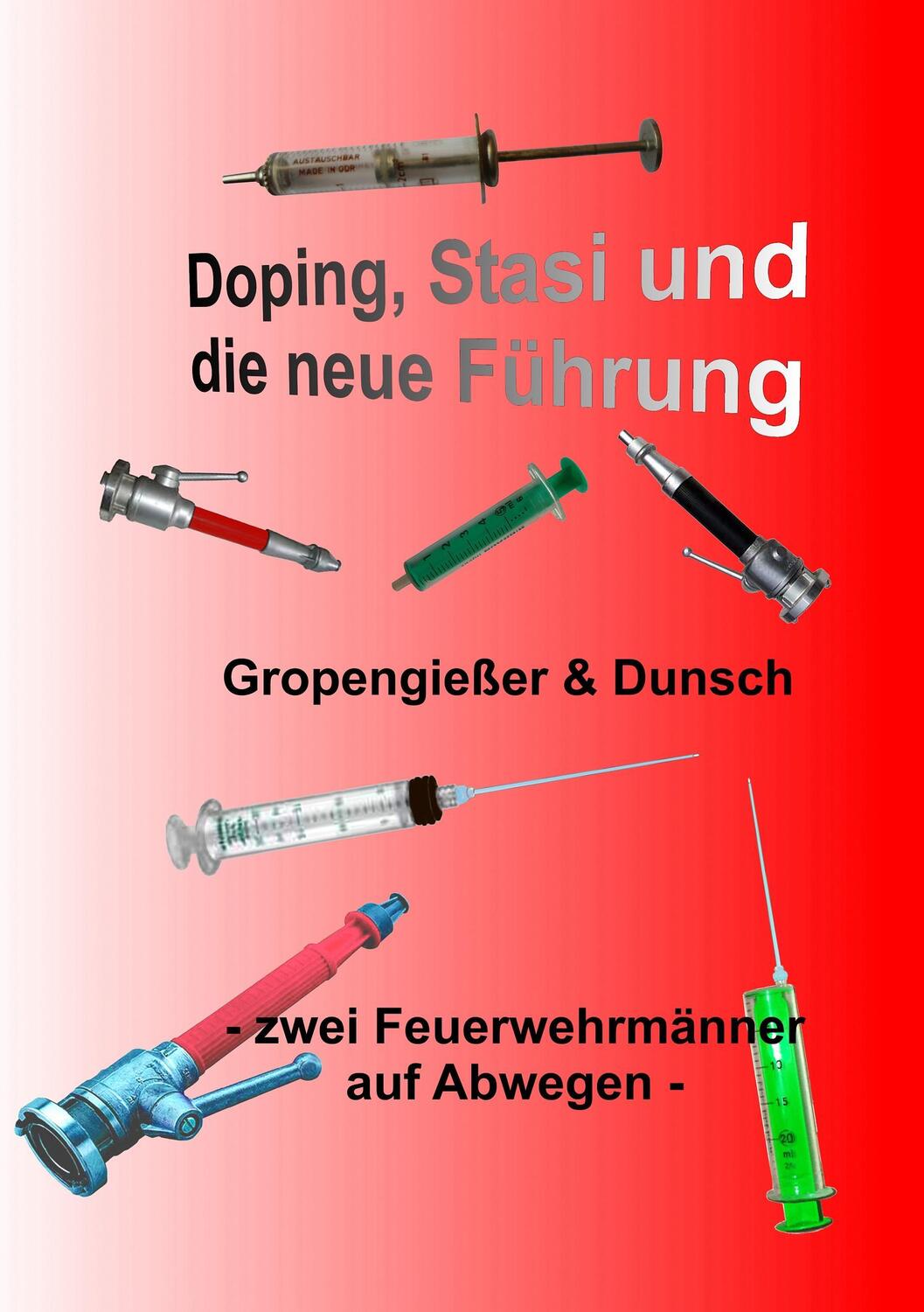 Cover: 9783734761744 | Doping, Stasi und die neue Führung | Dirk Gropengießer (u. a.) | Buch
